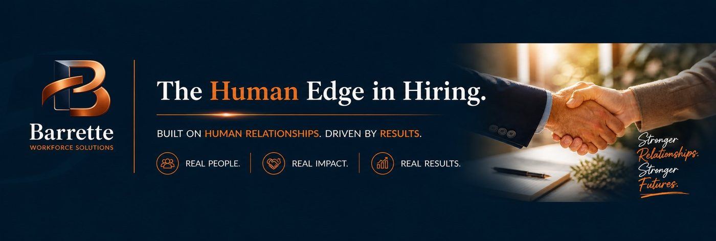 Barrette Workforce Solutions LinkedIn banner reading The Human Edge in Hiring, Built on Human Relationships, Driven by Results